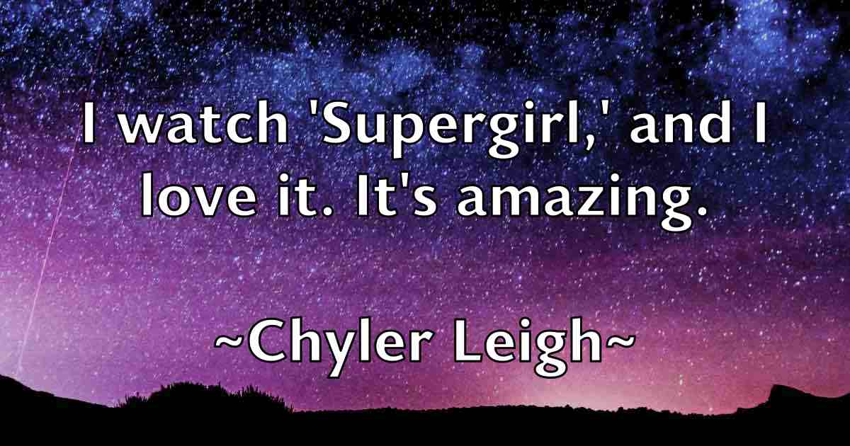 /images/quoteimage/chyler-leigh-fb-155588.jpg