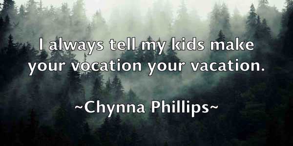 /images/quoteimage/chynna-phillips-155602.jpg