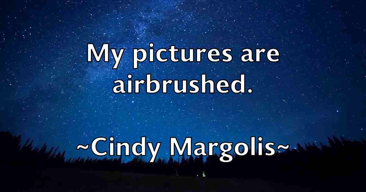/images/quoteimage/cindy-margolis-fb-156127.jpg