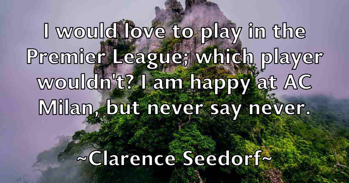 /images/quoteimage/clarence-seedorf-fb-157738.jpg