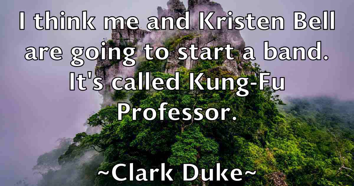 /images/quoteimage/clark-duke-fb-157987.jpg