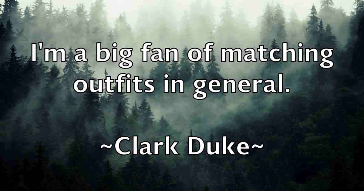 /images/quoteimage/clark-duke-fb-157993.jpg