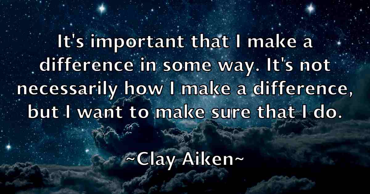 /images/quoteimage/clay-aiken-fb-158690.jpg
