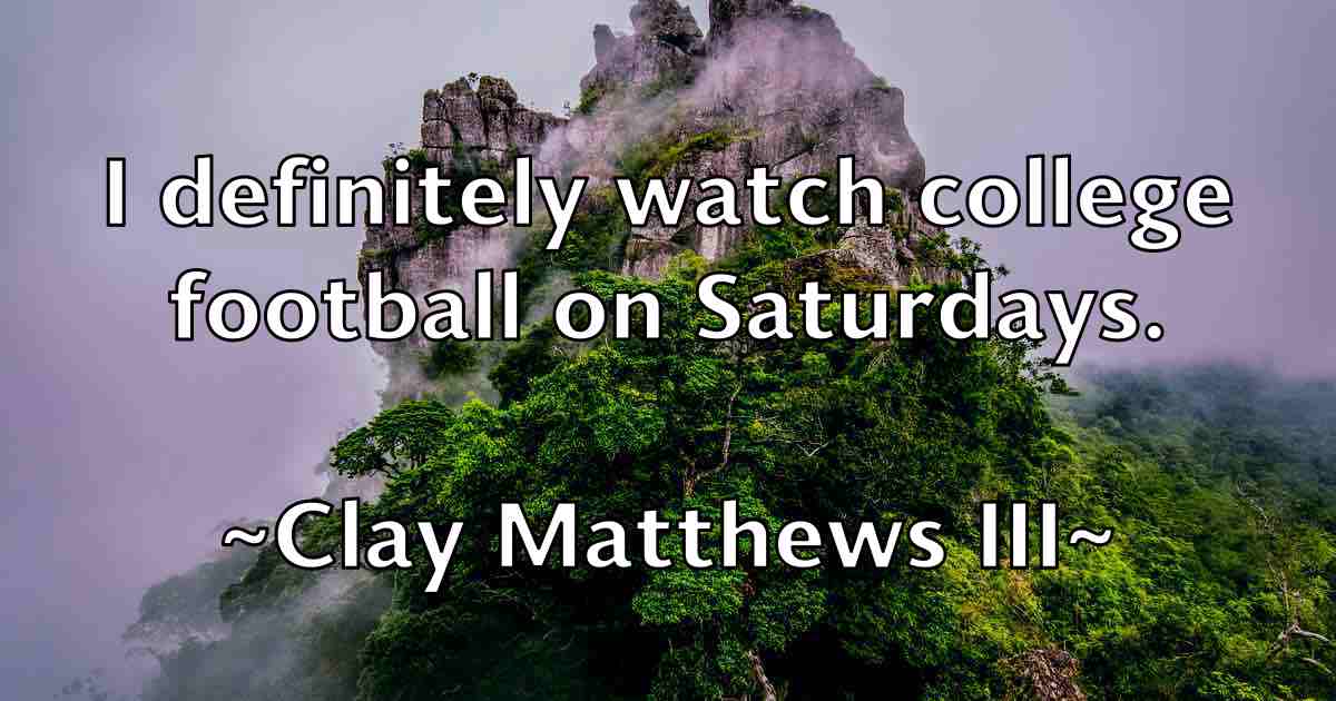 /images/quoteimage/clay-matthews-iii-fb-158752.jpg