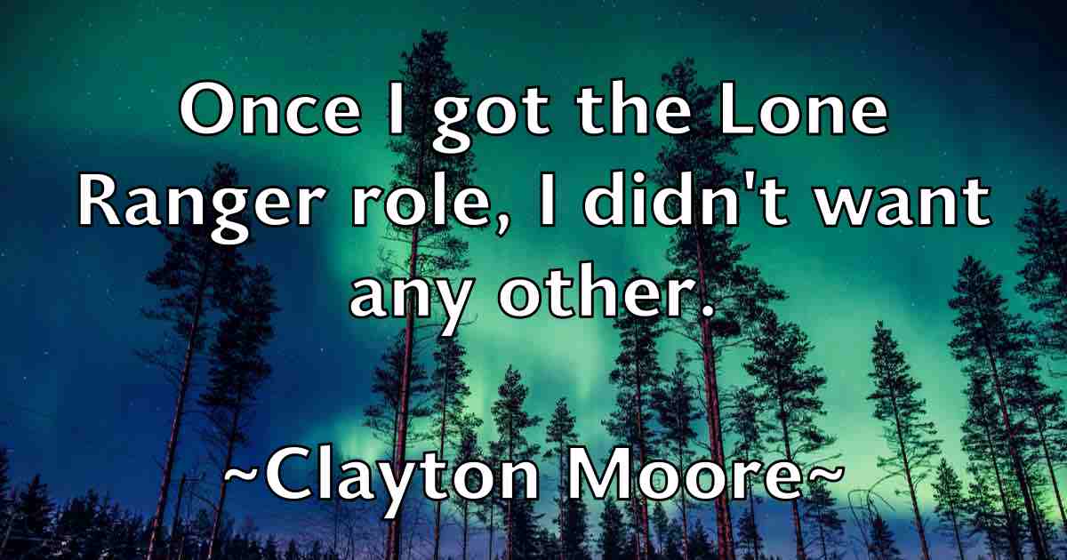 /images/quoteimage/clayton-moore-fb-159054.jpg