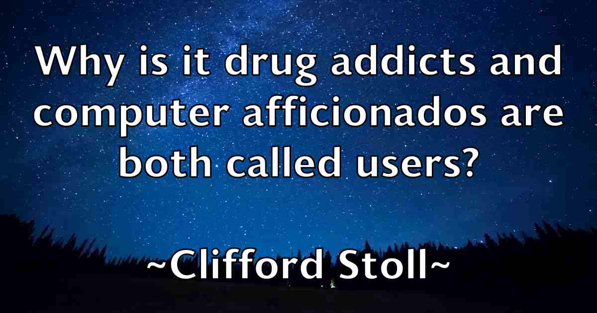 /images/quoteimage/clifford-stoll-fb-159471.jpg