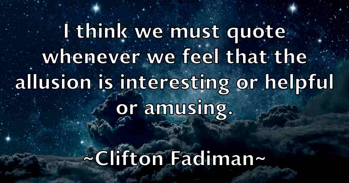 /images/quoteimage/clifton-fadiman-fb-159498.jpg