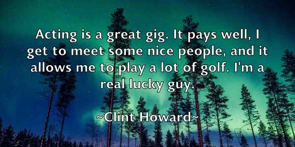 /images/quoteimage/clint-howard-159840.jpg