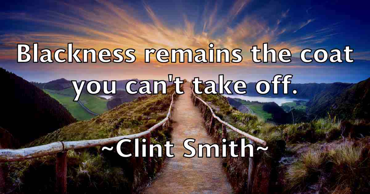 /images/quoteimage/clint-smith-fb-159865.jpg