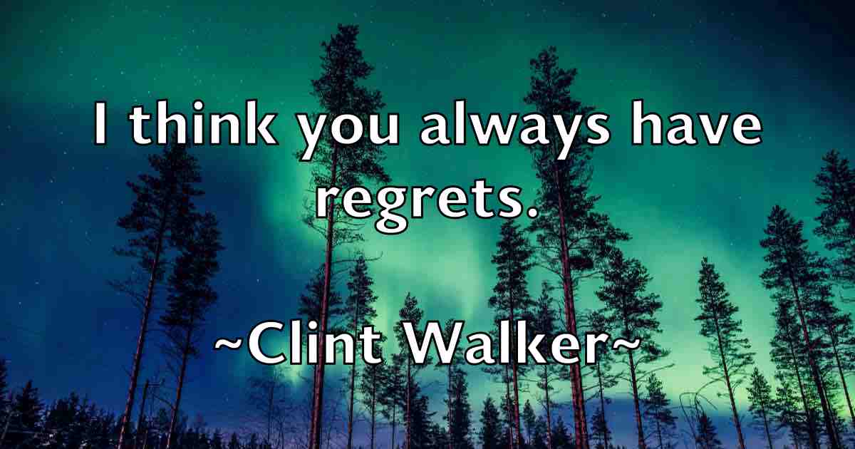 /images/quoteimage/clint-walker-fb-159940.jpg