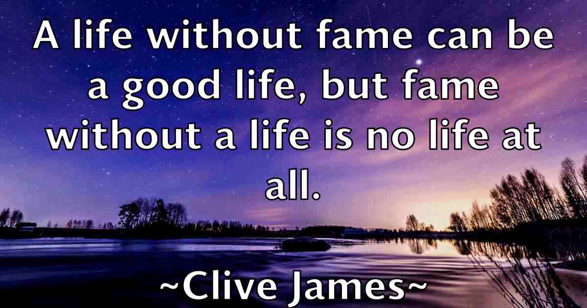 /images/quoteimage/clive-james-fb-160185.jpg