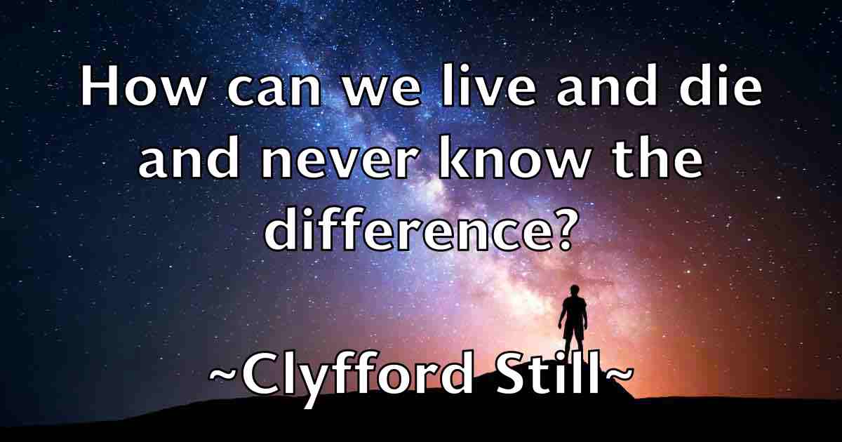 /images/quoteimage/clyfford-still-fb-160496.jpg