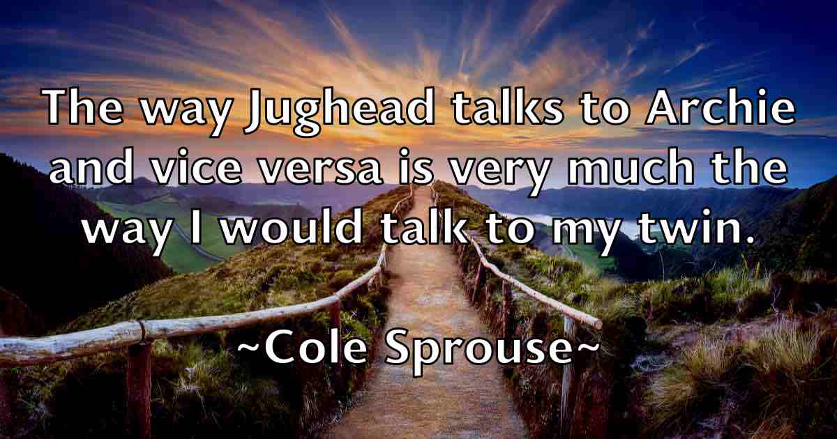 /images/quoteimage/cole-sprouse-fb-161568.jpg
