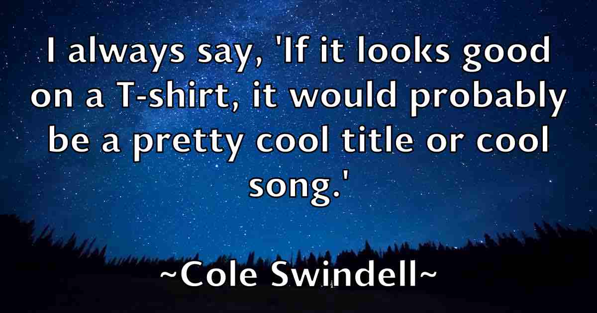 /images/quoteimage/cole-swindell-fb-161578.jpg