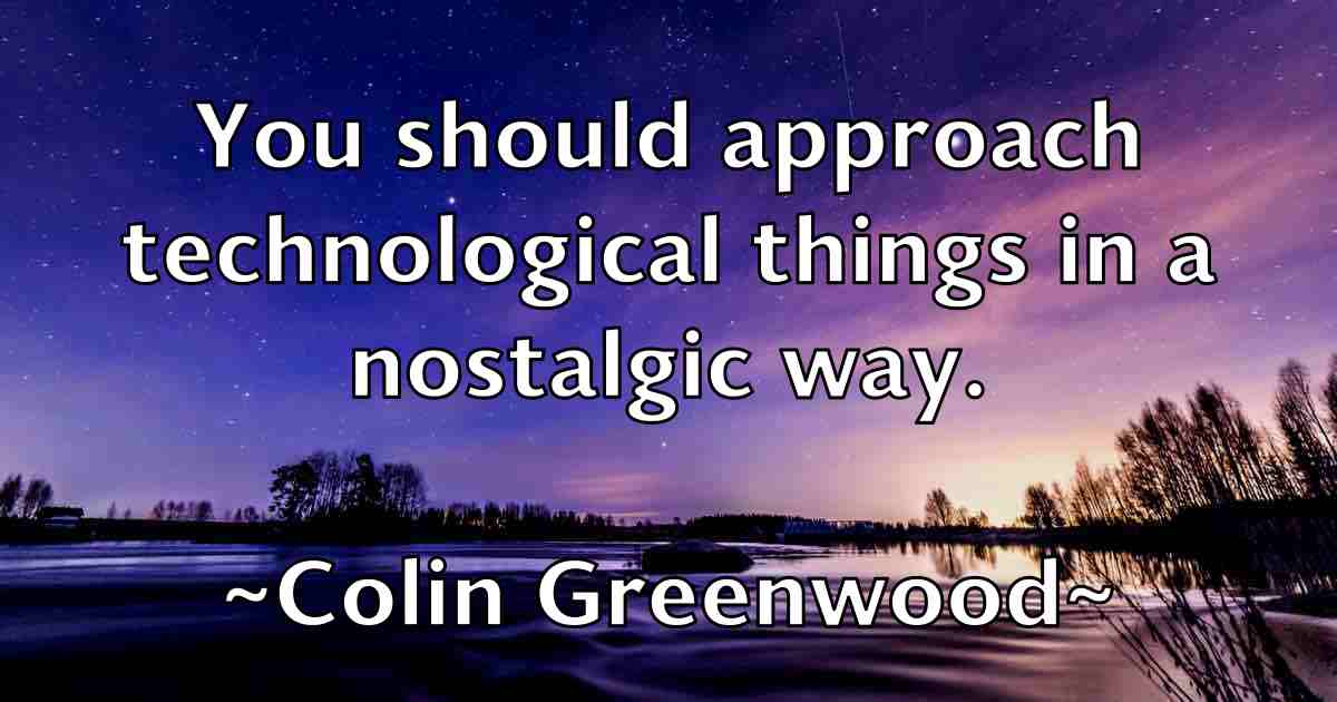 /images/quoteimage/colin-greenwood-fb-161941.jpg