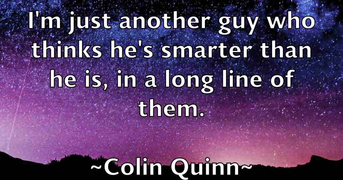 /images/quoteimage/colin-quinn-fb-162351.jpg