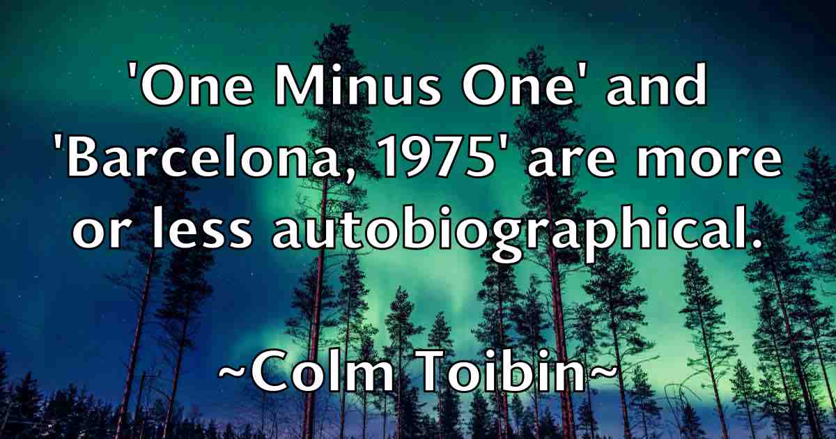 /images/quoteimage/colm-toibin-fb-162813.jpg