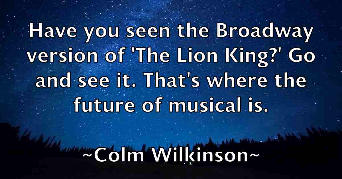 /images/quoteimage/colm-wilkinson-fb-162879.jpg