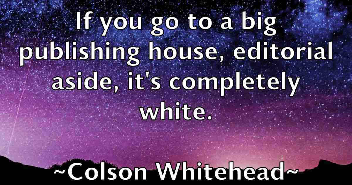 /images/quoteimage/colson-whitehead-fb-162979.jpg