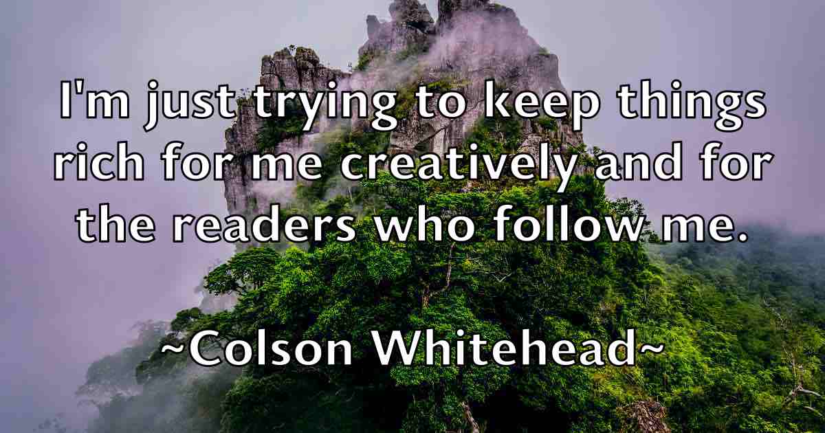 /images/quoteimage/colson-whitehead-fb-162999.jpg