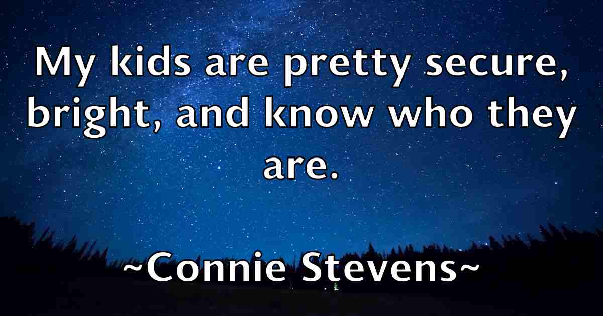 /images/quoteimage/connie-stevens-fb-163824.jpg