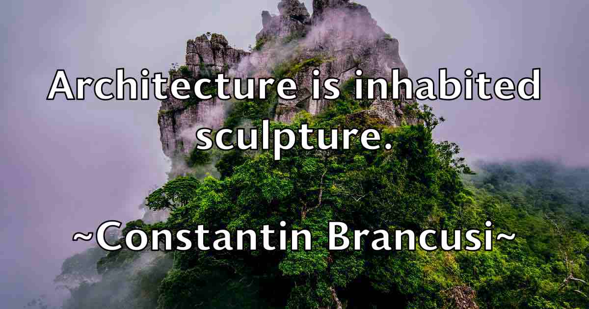 /images/quoteimage/constantin-brancusi-fb-164766.jpg