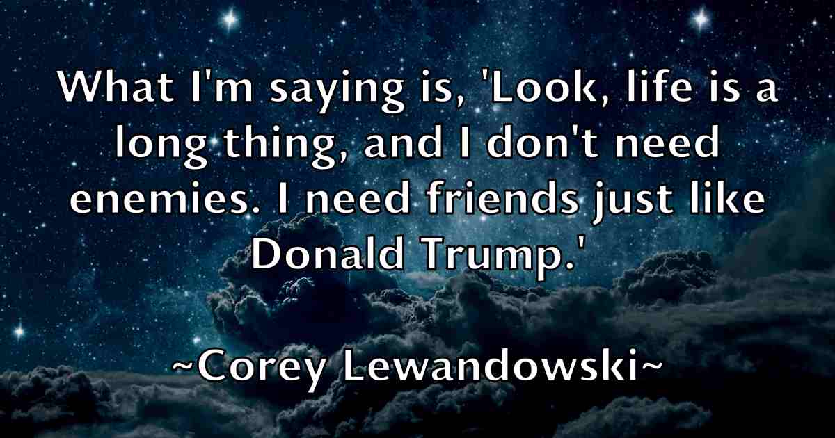 /images/quoteimage/corey-lewandowski-fb-165334.jpg