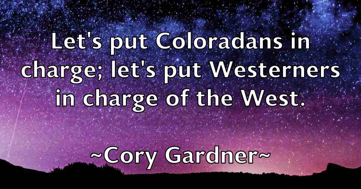 /images/quoteimage/cory-gardner-fb-166241.jpg