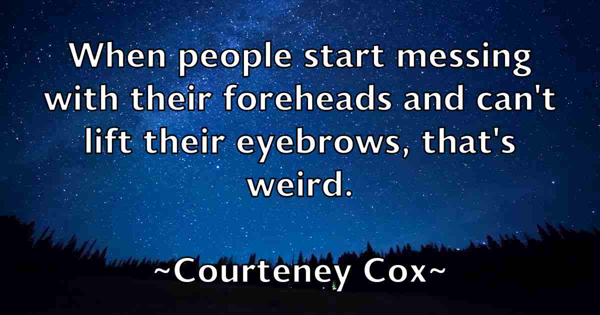 /images/quoteimage/courteney-cox-fb-166463.jpg