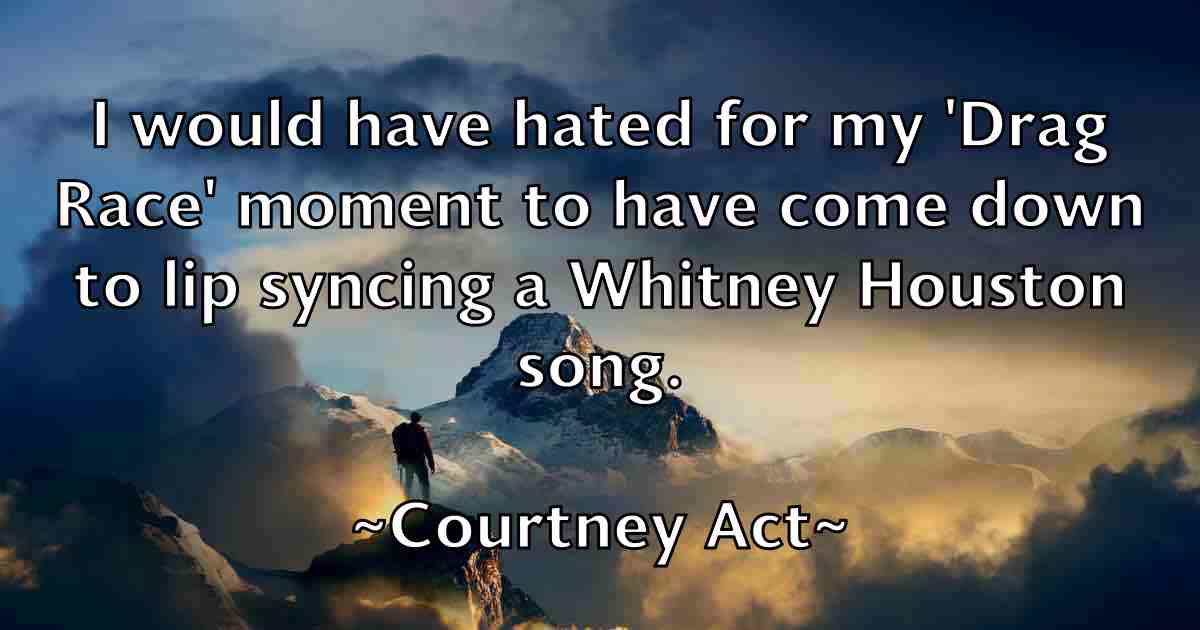 /images/quoteimage/courtney-act-fb-166615.jpg