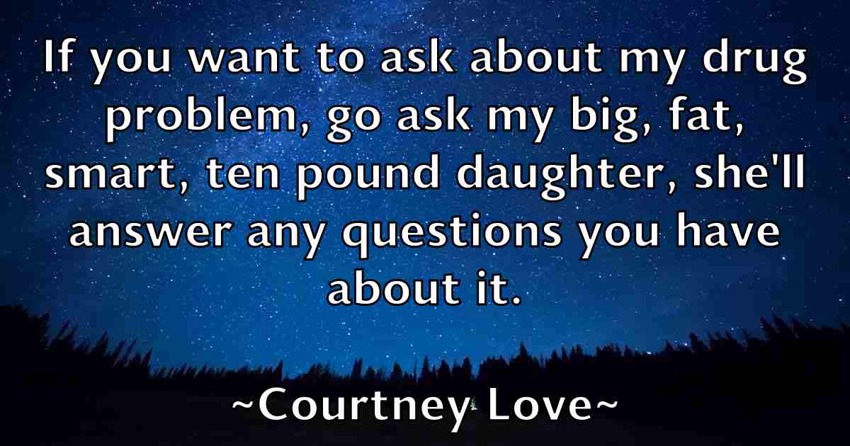 /images/quoteimage/courtney-love-fb-166794.jpg
