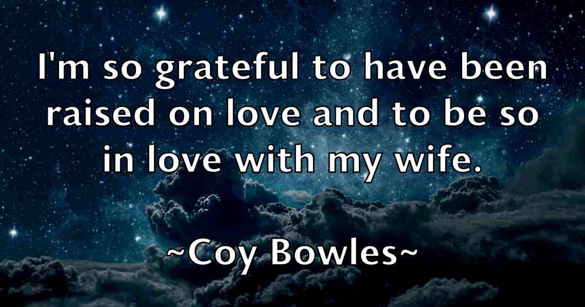 /images/quoteimage/coy-bowles-fb-166866.jpg