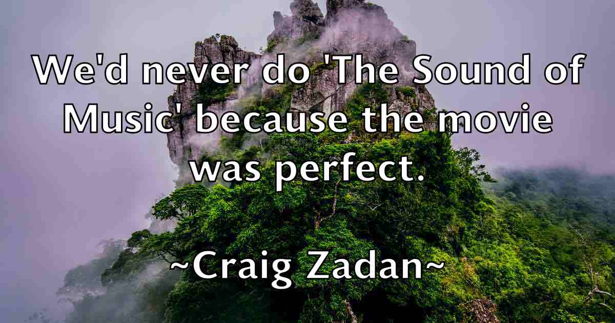 /images/quoteimage/craig-zadan-fb-168029.jpg