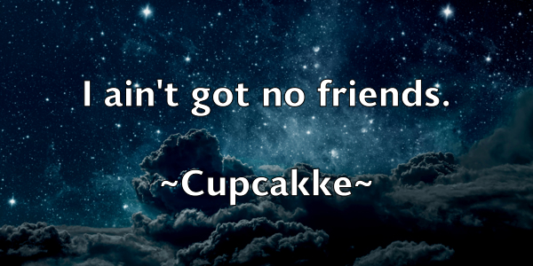 /images/quoteimage/cupcakke-cupcakke-168903.jpg