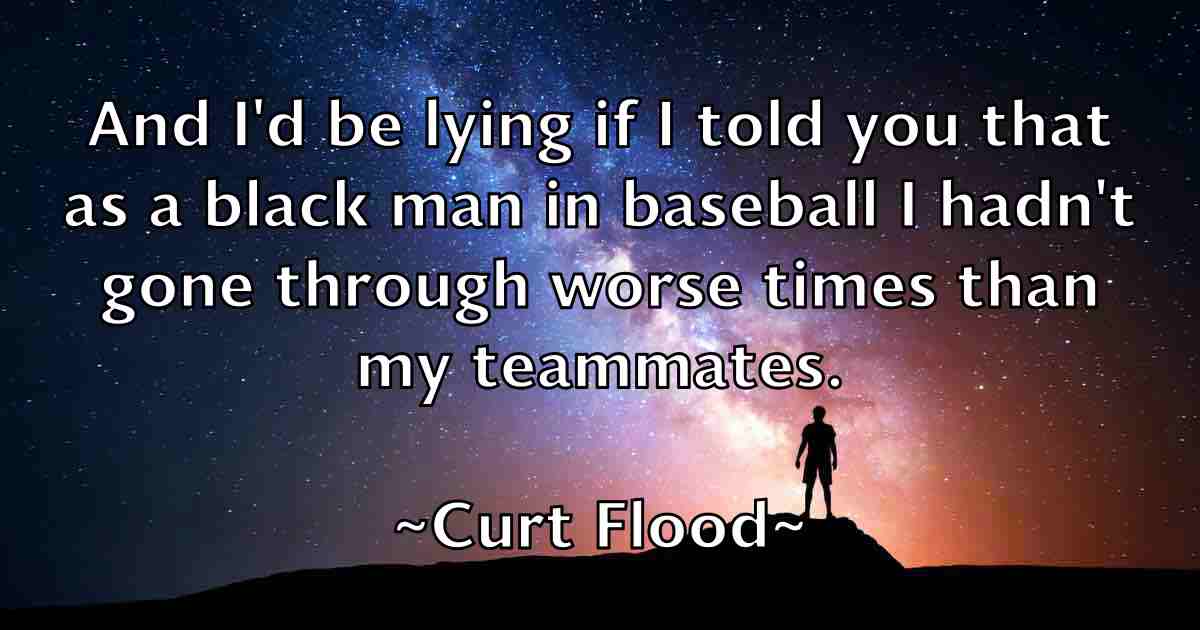 /images/quoteimage/curt-flood-fb-168953.jpg