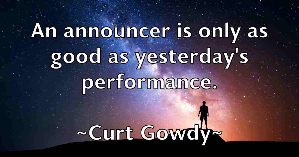 /images/quoteimage/curt-gowdy-fb-168966.jpg