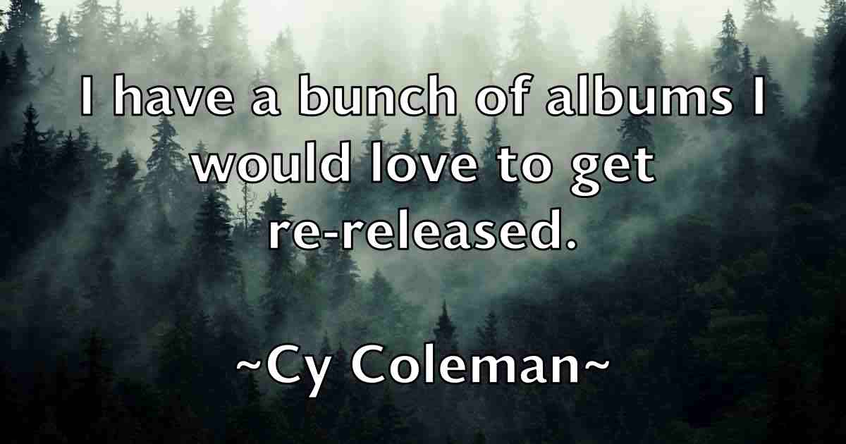 /images/quoteimage/cy-coleman-fb-169467.jpg