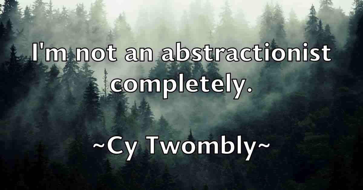 /images/quoteimage/cy-twombly-fb-169489.jpg