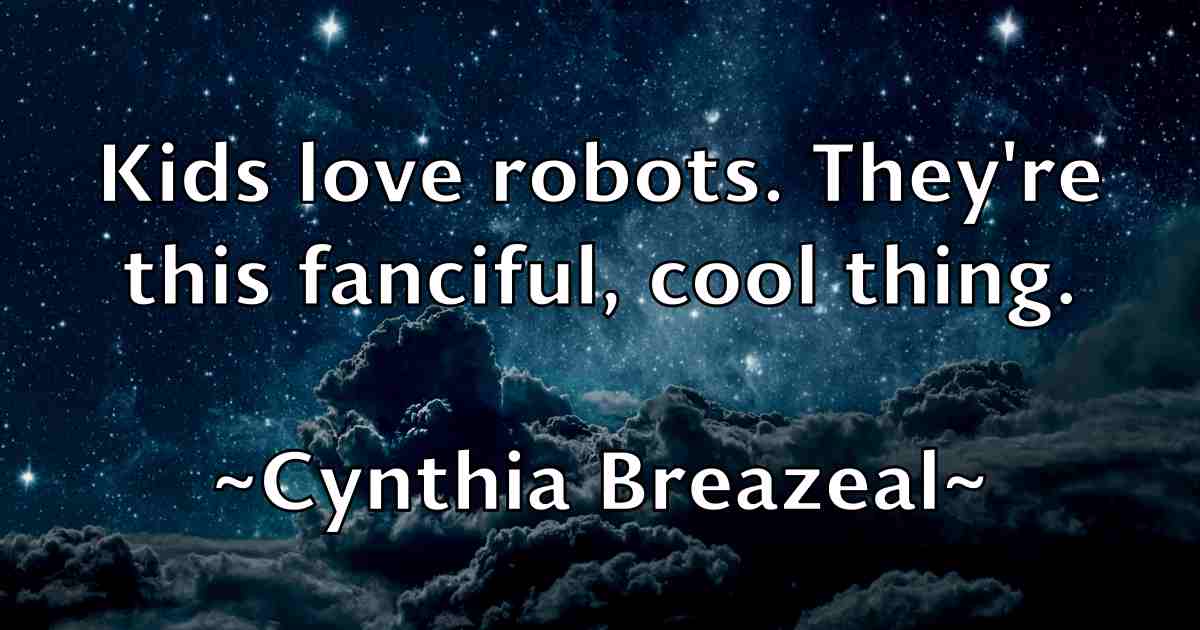 /images/quoteimage/cynthia-breazeal-fb-169576.jpg