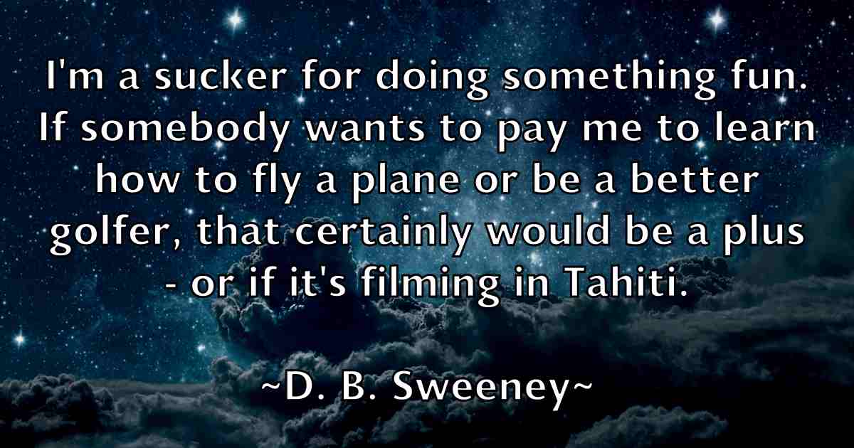 /images/quoteimage/d-b-sweeney-fb-170447.jpg