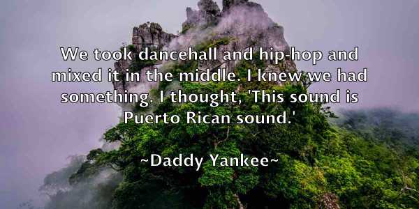 /images/quoteimage/daddy-yankee-170913.jpg