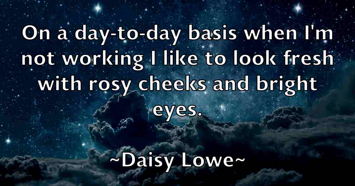 /images/quoteimage/daisy-lowe-fb-171197.jpg