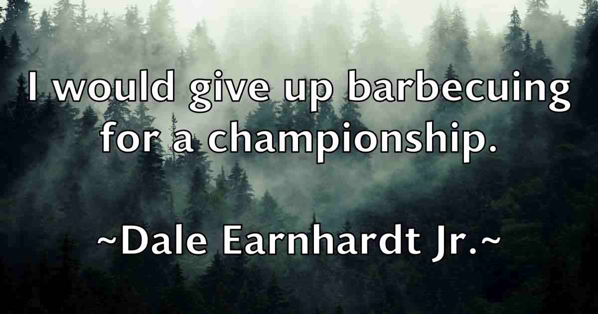 /images/quoteimage/dale-earnhardt-jr-fb-171866.jpg