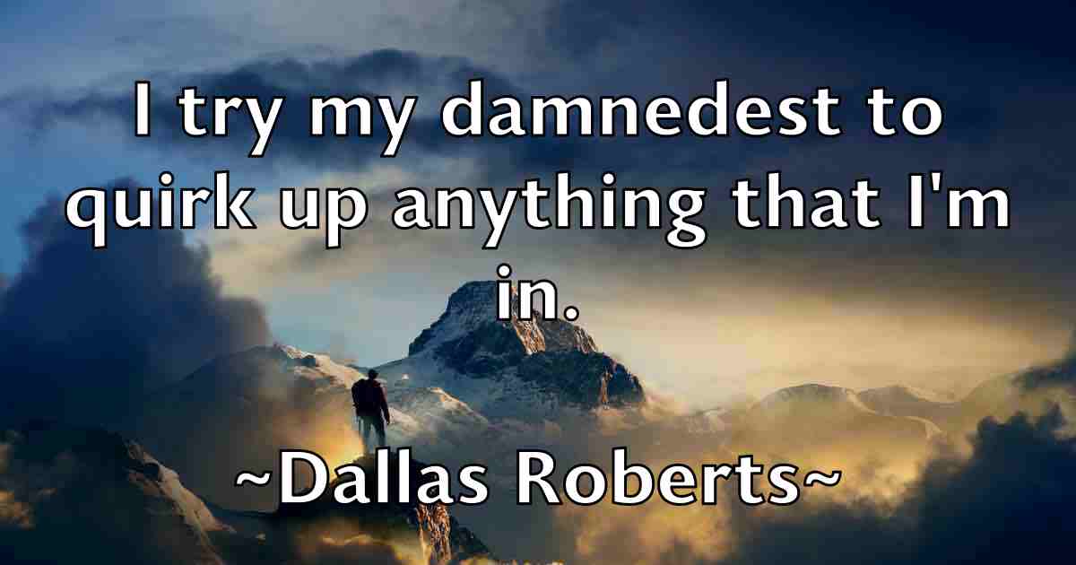 /images/quoteimage/dallas-roberts-fb-172177.jpg