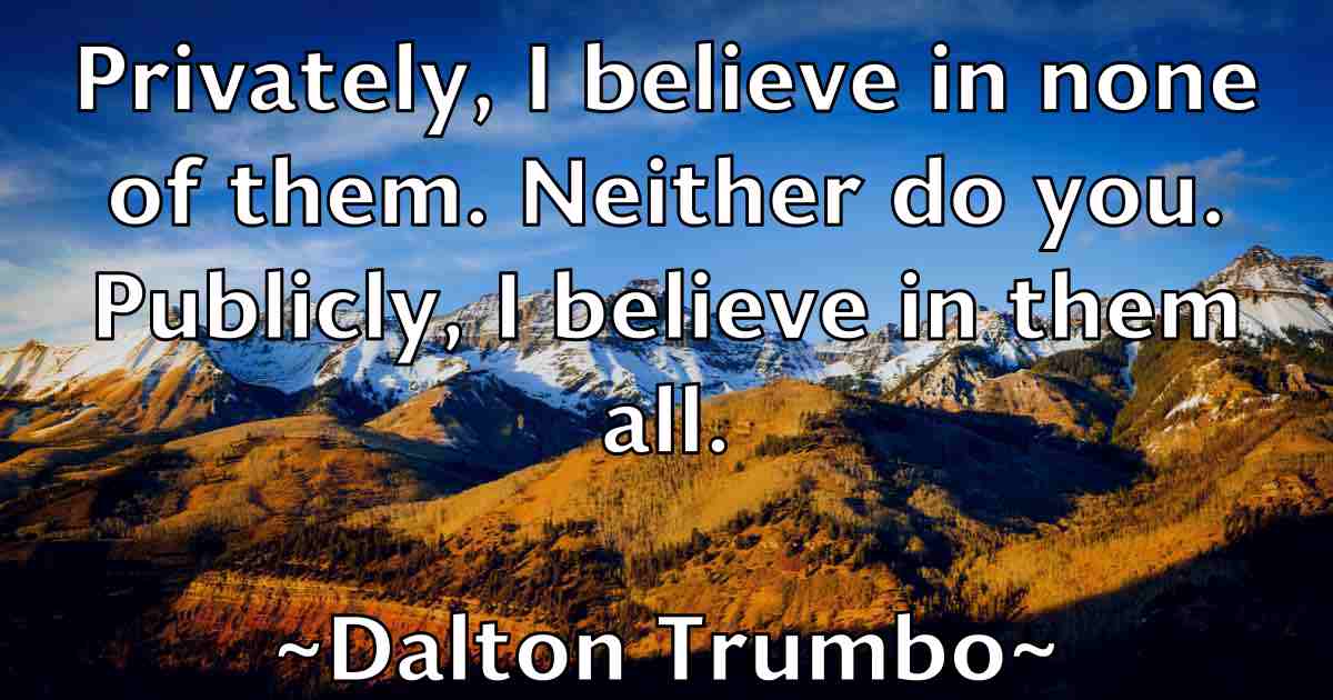 /images/quoteimage/dalton-trumbo-fb-172233.jpg