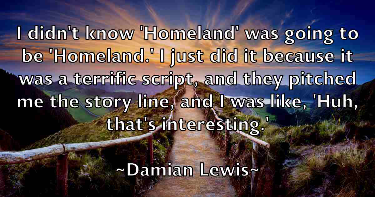 /images/quoteimage/damian-lewis-fb-172363.jpg