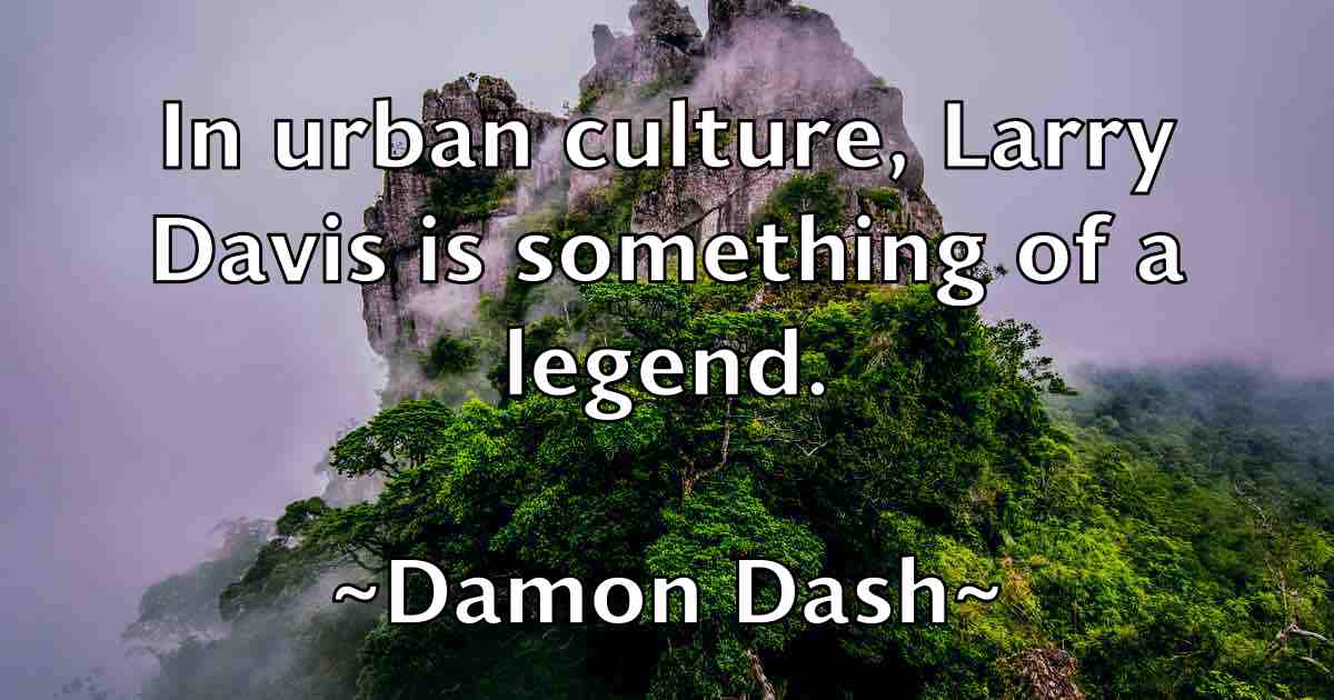 /images/quoteimage/damon-dash-fb-172820.jpg