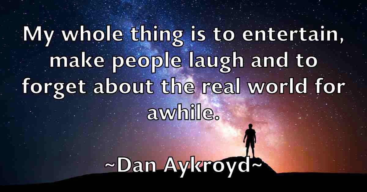 /images/quoteimage/dan-aykroyd-fb-173162.jpg