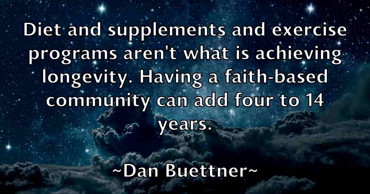 /images/quoteimage/dan-buettner-fb-173443.jpg