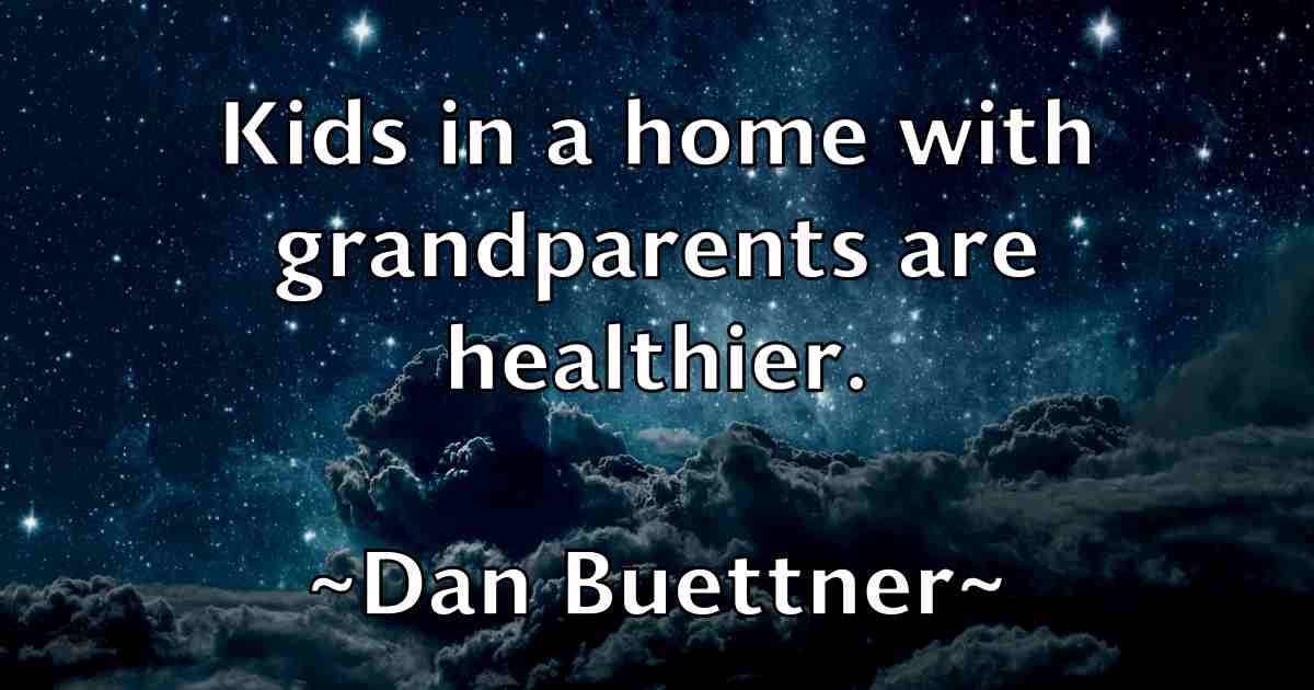 /images/quoteimage/dan-buettner-fb-173444.jpg